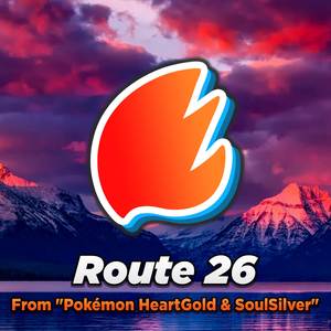 Route 26 (From "Pokémon HeartGold & SoulSilver") (Orchestral Arrangement)
