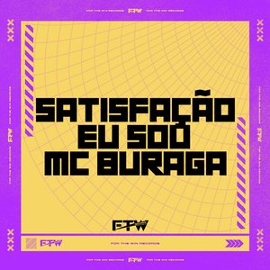 Satisfação Eu Sou Mc Buraga