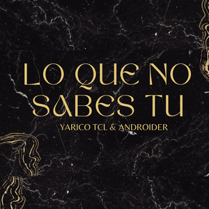 LO QUE NO SABES TU YARICO TCL