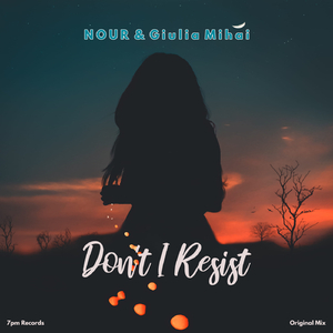 Nour (Don't I Resist)