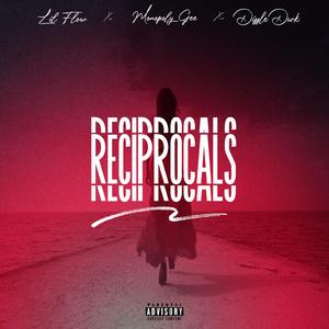 Reciprocals (feat. Dizzle Durk & Monopoly Gee)
