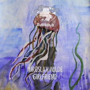 Girlfriend (Miroslav Wilde Remix)