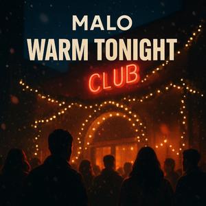 MΛLO – Warm Tonight