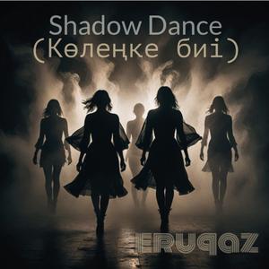 Shadow Dance