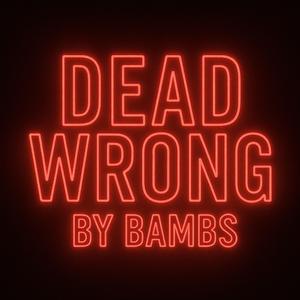 Dead Wrong