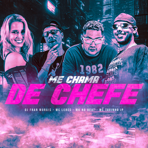 Me Chama de Chefe