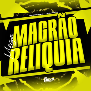 Mega Magrão Reliquia