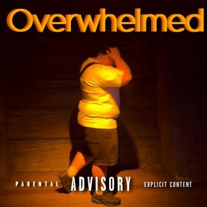 Overwhelmed