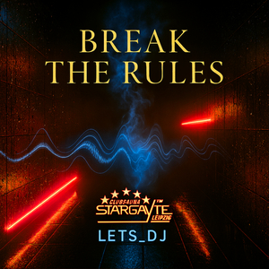 Break the Rules (Clubsauna Stargayte Leipzig)