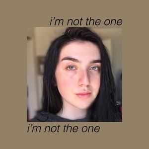 I’m Not The One