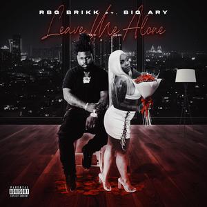 Leave Me Alone (feat. Big Ary)