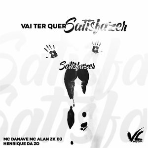 Vai Ter Que Satisfazer