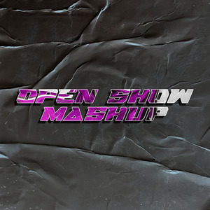 Open Show Mashup (Remix)