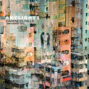 Darkness Falls (SKYLIGHTS CUT)
