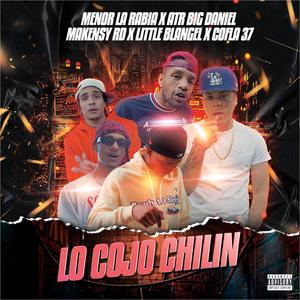 Lo Cojo Chilin (feat. ATR Big Daniel, Little Blangel, Makensy Rd & Cofla 37)