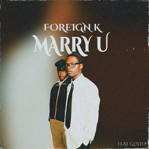 Marry U (feat. Gusto) (Single)