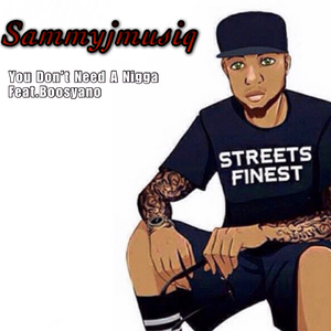 You Dont Need A Nigga