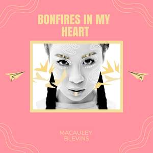Bonfires in My Heart