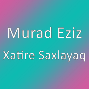 Xatire Saxlayaq