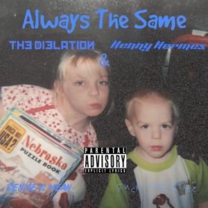 Always The Same (feat. Henny Hermes)