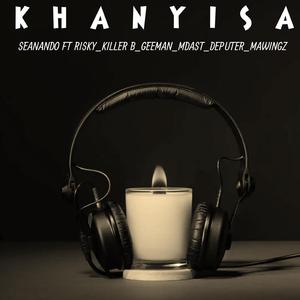 KHANYISA (feat. Riisky, Deputer, Mawingz, Mdast & Killer B)