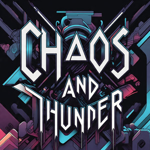 CHAOS AND THUNDER