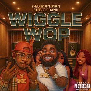 Wiggle Wop (feat. 414Bigfrank)