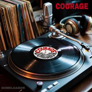 COURAGE