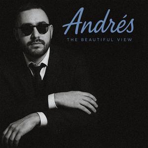 Andres (The Beautiful View)