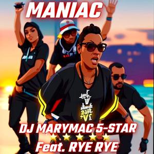 MANIAC (feat. RYE RYE)