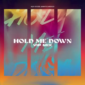 Hold Me Down (feat. Mayte Cardozo) (VIP Mix)