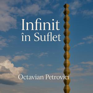 Brâncuși - Infinitul din suflet
