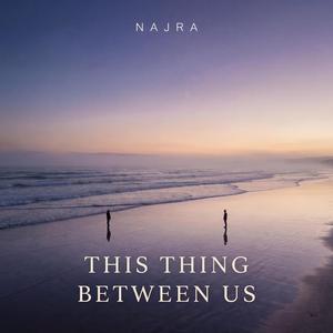This Thing Between Us