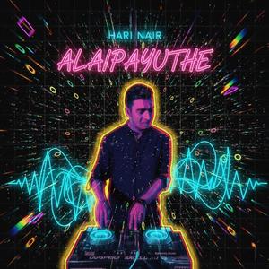 Alaipayuthe (Chill Techno Mix)