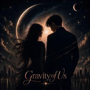 Gravity of Us
