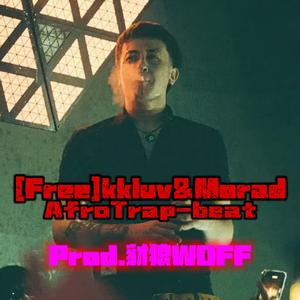 [Free]kkluv＆Morad×AfroTrap-beat