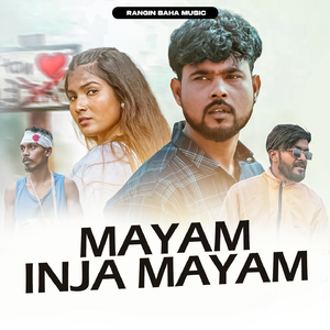 MAYAM INJA MAYAM