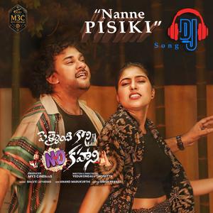 Nannea Pisiki DJ (From "Pellaindi Kani No Kahani")