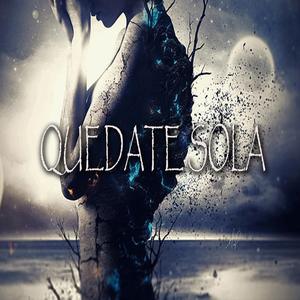 Quedate sola (feat. mr nicke, kander, miyano & bilisiano)