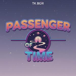 ผู้โดยสารของเวลา (Passenger of Time)