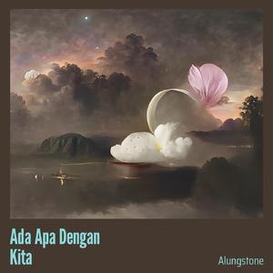 Ada Apa Dengan Kita