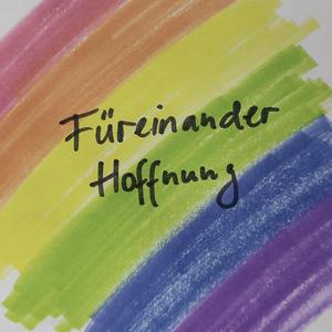 Füreinander Hoffnung