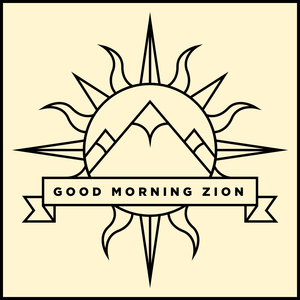 Good Morning Zion