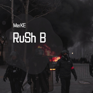 RUSH B！！！（Prod.by Mei）