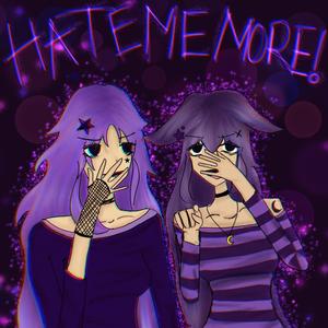 HATE ME MORE! (feat. lunagrace)