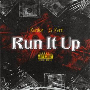 R U N It Up (feat. G-Rant)
