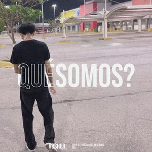 QUÉSOMOS?