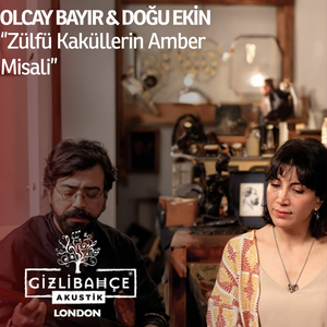 Zülfü Kaküllerin Amber Misali ((Gizli Bahçe Akustik London))