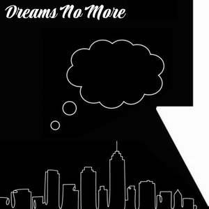 Dreams No More