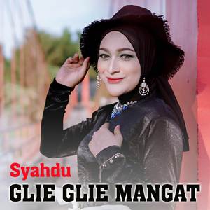 GLIE GLIE MANGAT